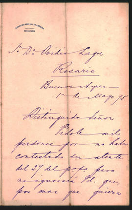 Carta de […] a Ovidio Lagos enviada el 1º de mayo de [1875] desde Buenos Aires en la que se discu...