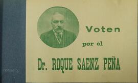 Folleto de la campaña electoral de Roque Sáenz Peña, c. 1911.